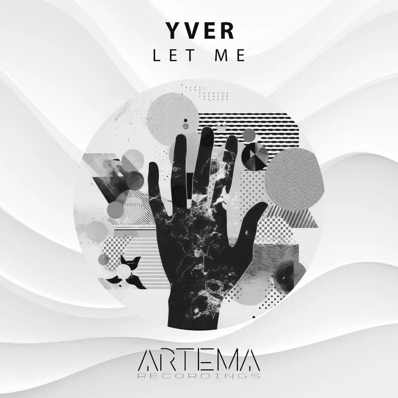 YVER - Let Me [ARTEMA RECORDINGS]