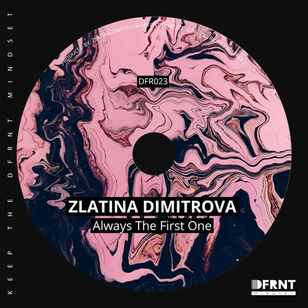 Zlatina Dimitrova - Always The First One [DFRNT MINDSET]