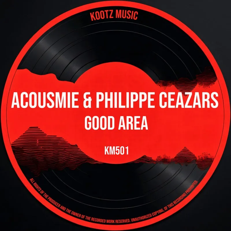 Acousmie, Philippe Ceazars - Good Area [Kootz Music]