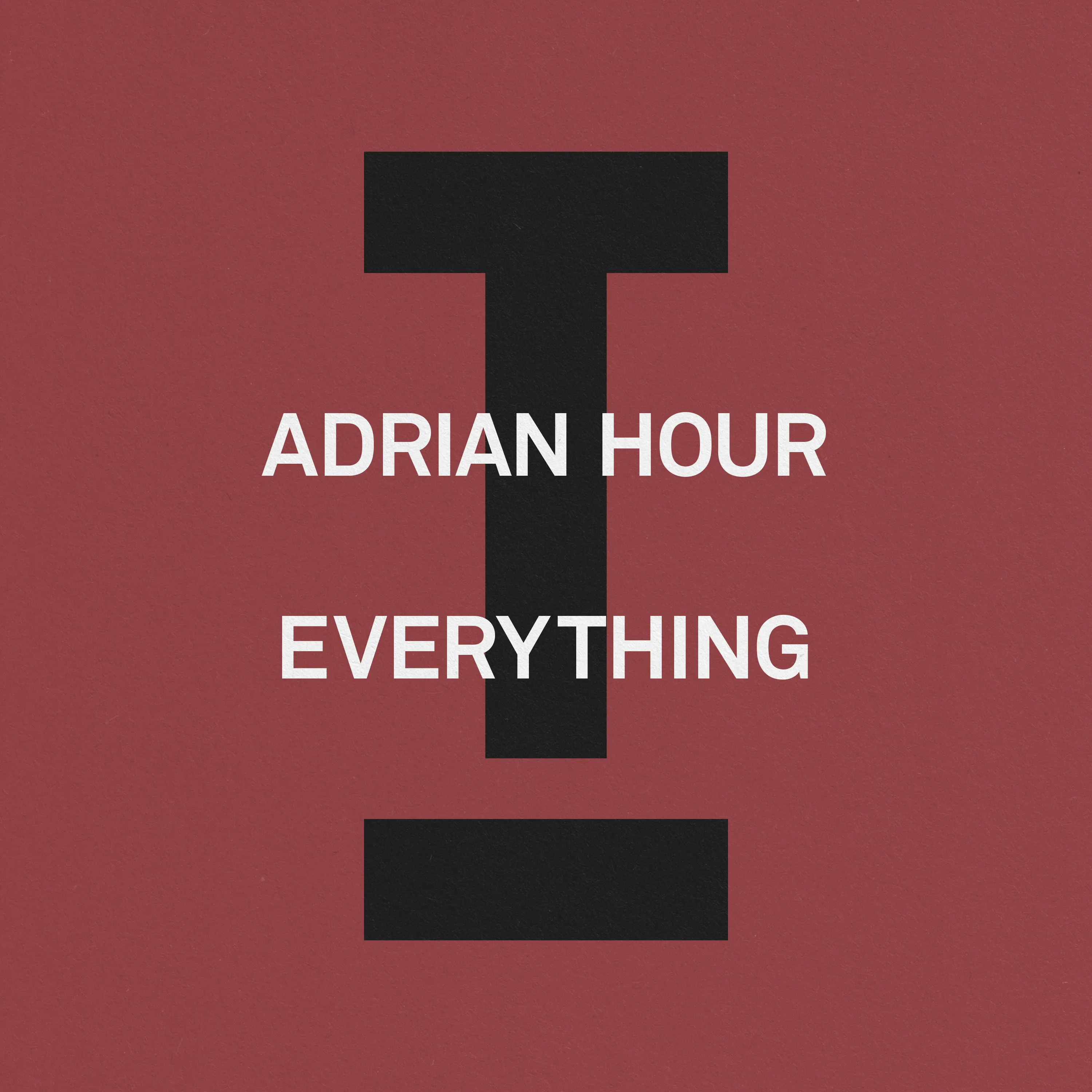 Adrian Hour - Everything [Toolroom]