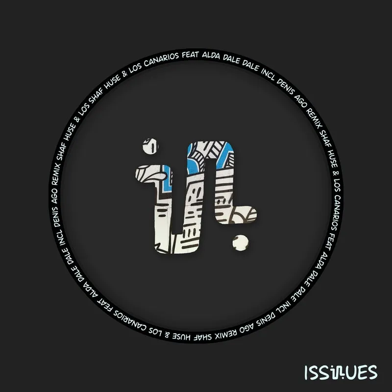 Alda, Shaf Huse, Los Canarios - Dale Dale [Issues]