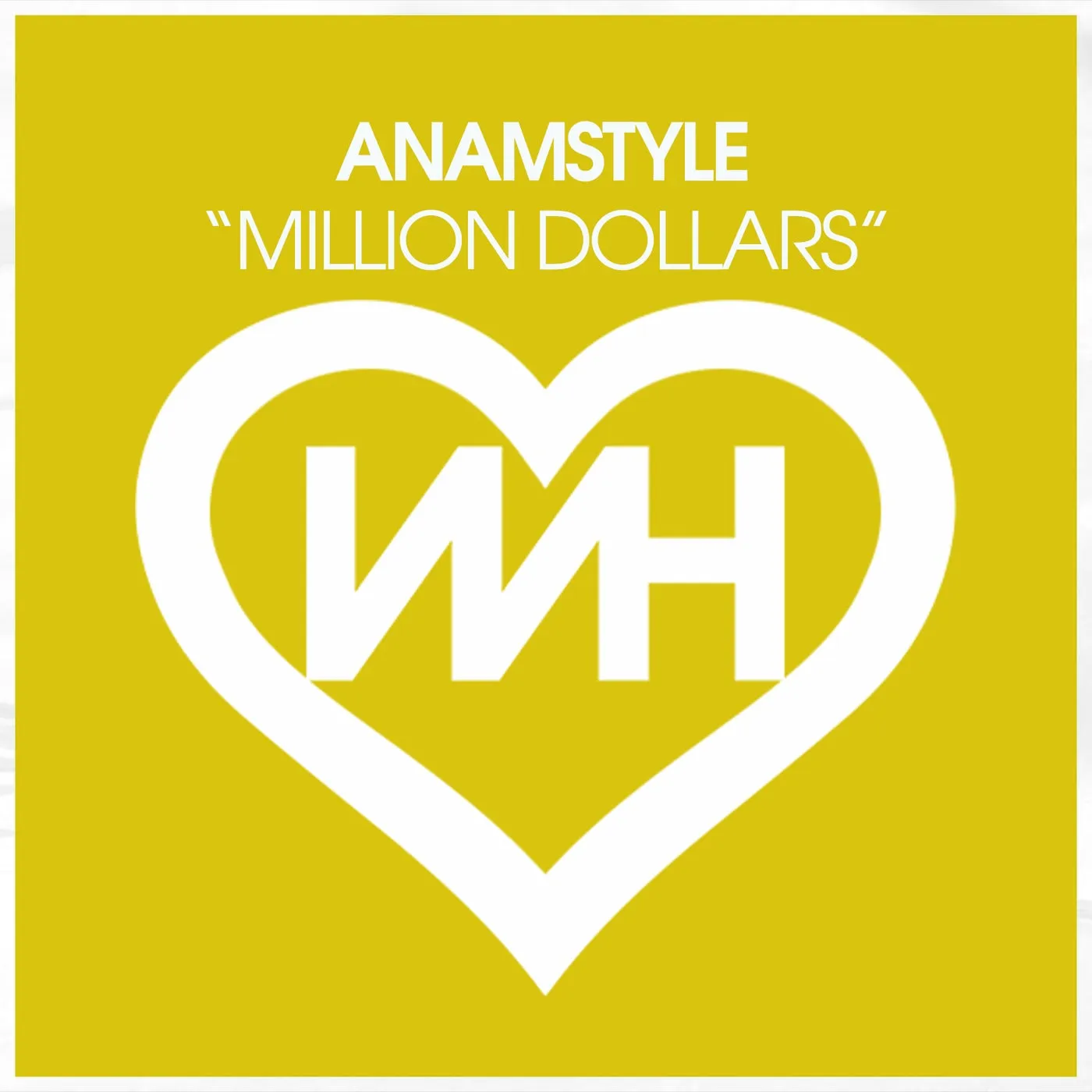AnAmStyle - Million Dollars [WH Records]