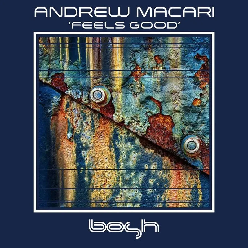Andrew Macari - Feels Good [Bosh Recordings]
