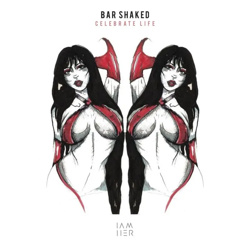 Bar Shaked - Celebrate Life [IAMHER]