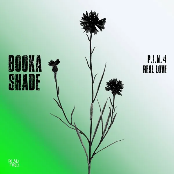 Booka Shade - P.I.N. 4 _ Real Love [Blaufield Music]