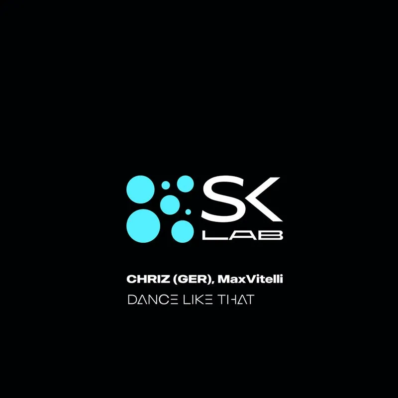 CHRIZ (GER), MaxVitelli - Dance Like That [SK LAB]