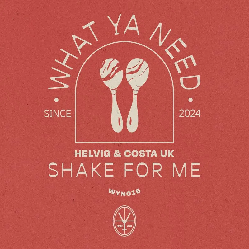 Costa UK, Helvig - Shake For Me [What Ya Need]