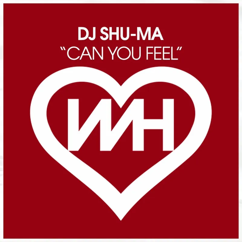 DJ Shu-ma - Can You Feel [WH Records]