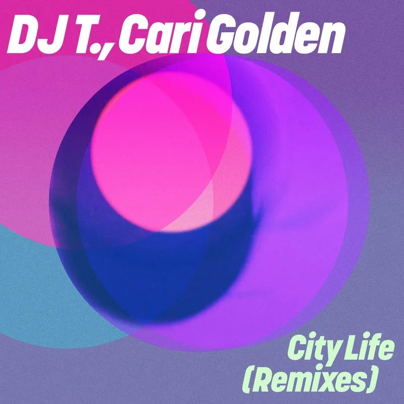 DJ T., Cari Golden - City Life (Remixes) [Get Physical Music]