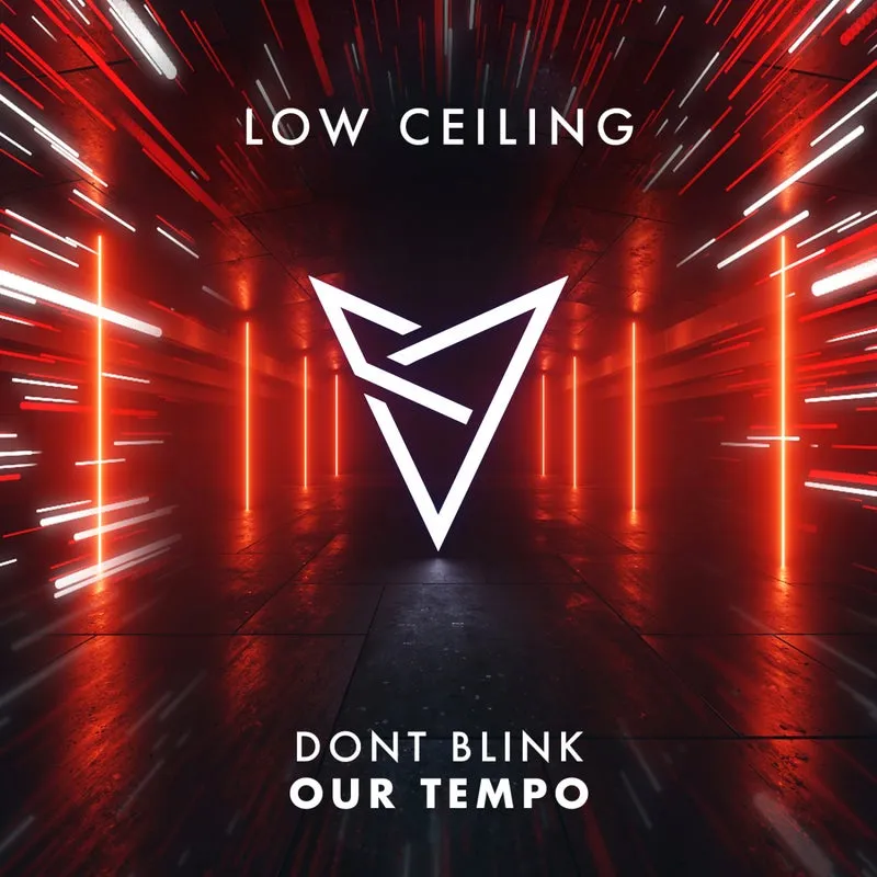 DONT BLINK - OUR TEMPO [LOW CEILING]
