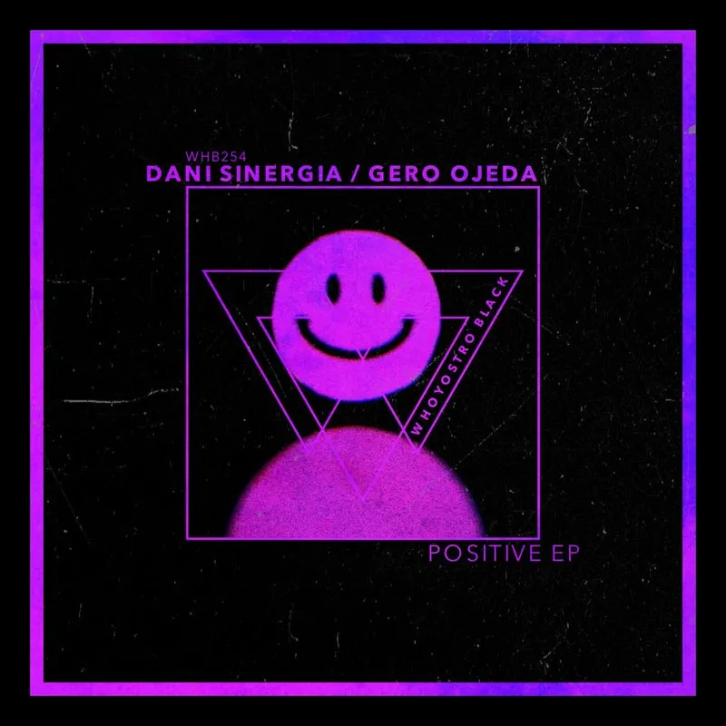 Dani Sinergia, Gero Ojeda - Positive EP [Whoyostro Black]