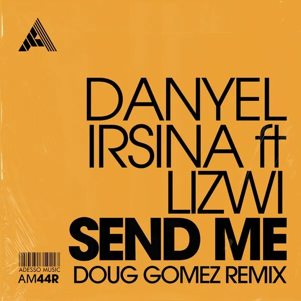 Danyel Irsina - Send Me (Doug Gomez Remix) [Adesso Music]