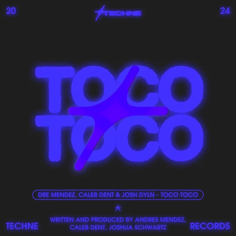 Dre Mendez, Caleb Dent, Josh Dyln - Toco Toco (Extended Mix) [Techne]