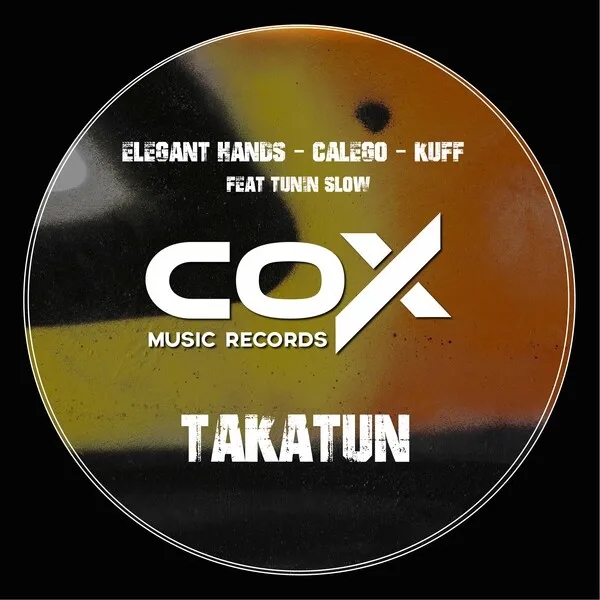 Elegant Hands, Calego, Kuff, Tunin Slow – Takatun