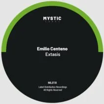 Emilio Centeno - Extasis [Mystic Label]