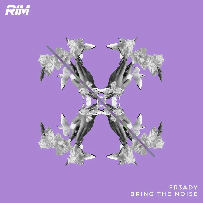 FR3ADY - Bring the Noise [RIM]