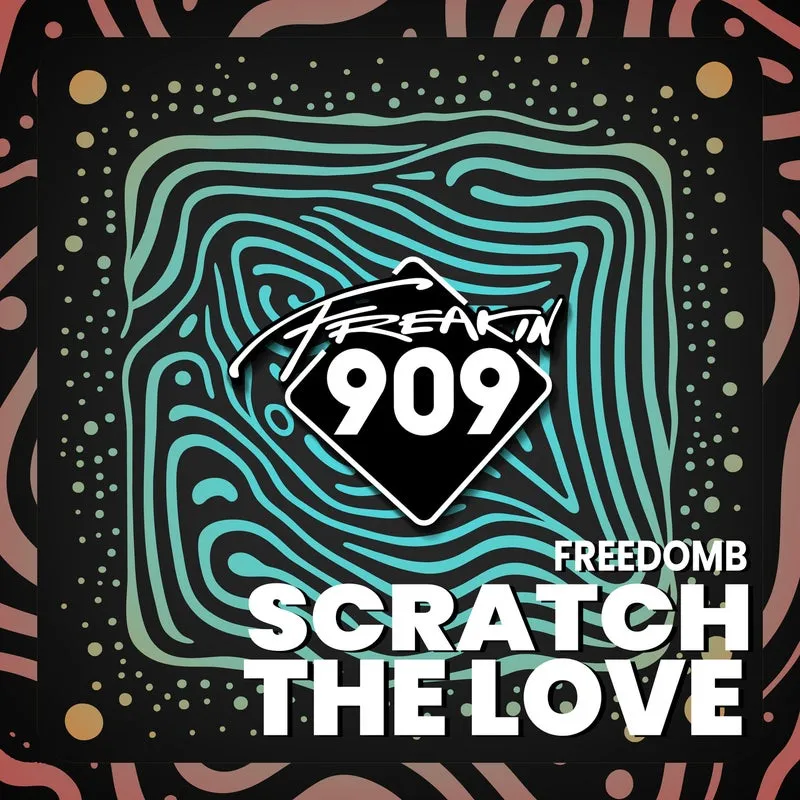 FreedomB – Scratch The Love