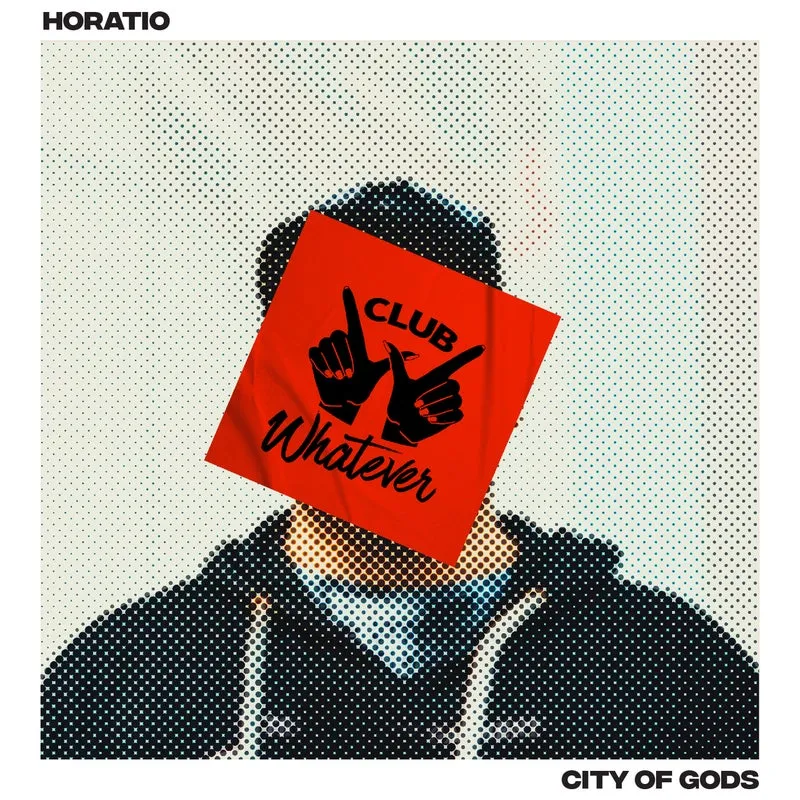 Horatio - City Of Gods [Club Whatever]