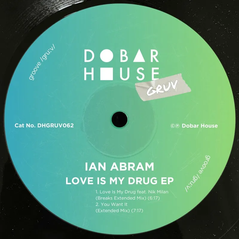 Ian Abram, Nik Milan - Love Is My Drug EP [Dobar House Gruv]
