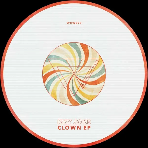 Izzy Joke - Clown EP [Whoyostro White]
