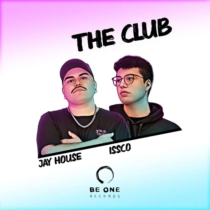 Jay House, ISSCO - The Club [Be One Records]