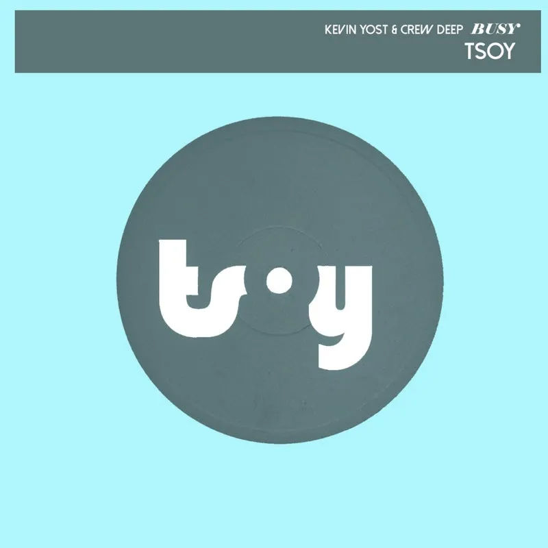 Kevin Yost, Crew Deep - Busy [TSOY]