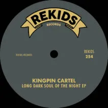 Kingpin Cartel - Long Dark Soul Of The Night EP [Rekids]