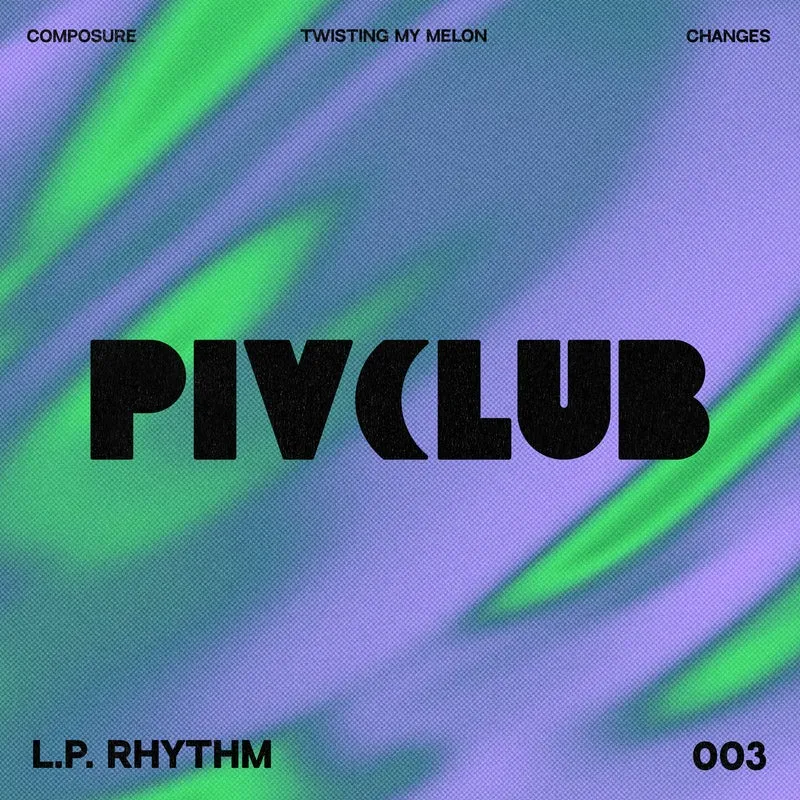L.P. Rhythm - Composure [PIV Club]