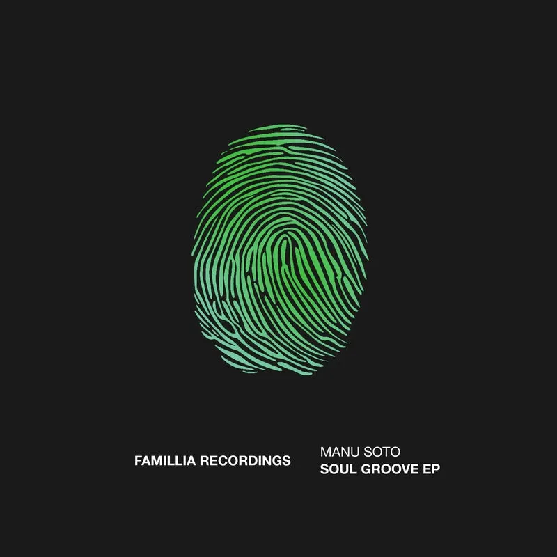 Manu Soto - Soul Groove EP [Famillia Recordings]