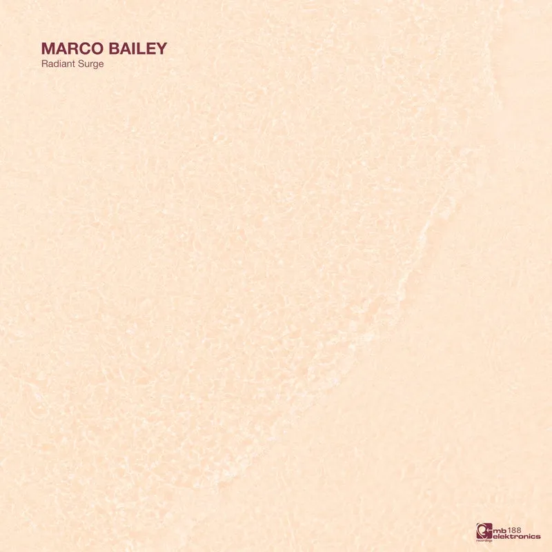 Marco Bailey - Radiant Surge [MB Elektronics]