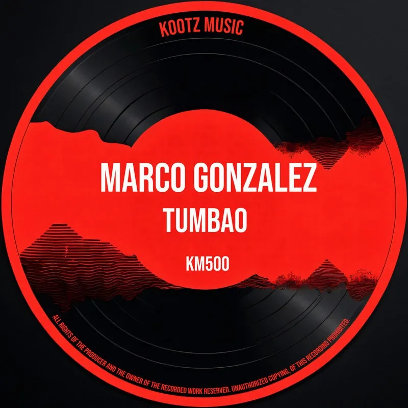Marco Gonzalez - Tumbao [Kootz Music]