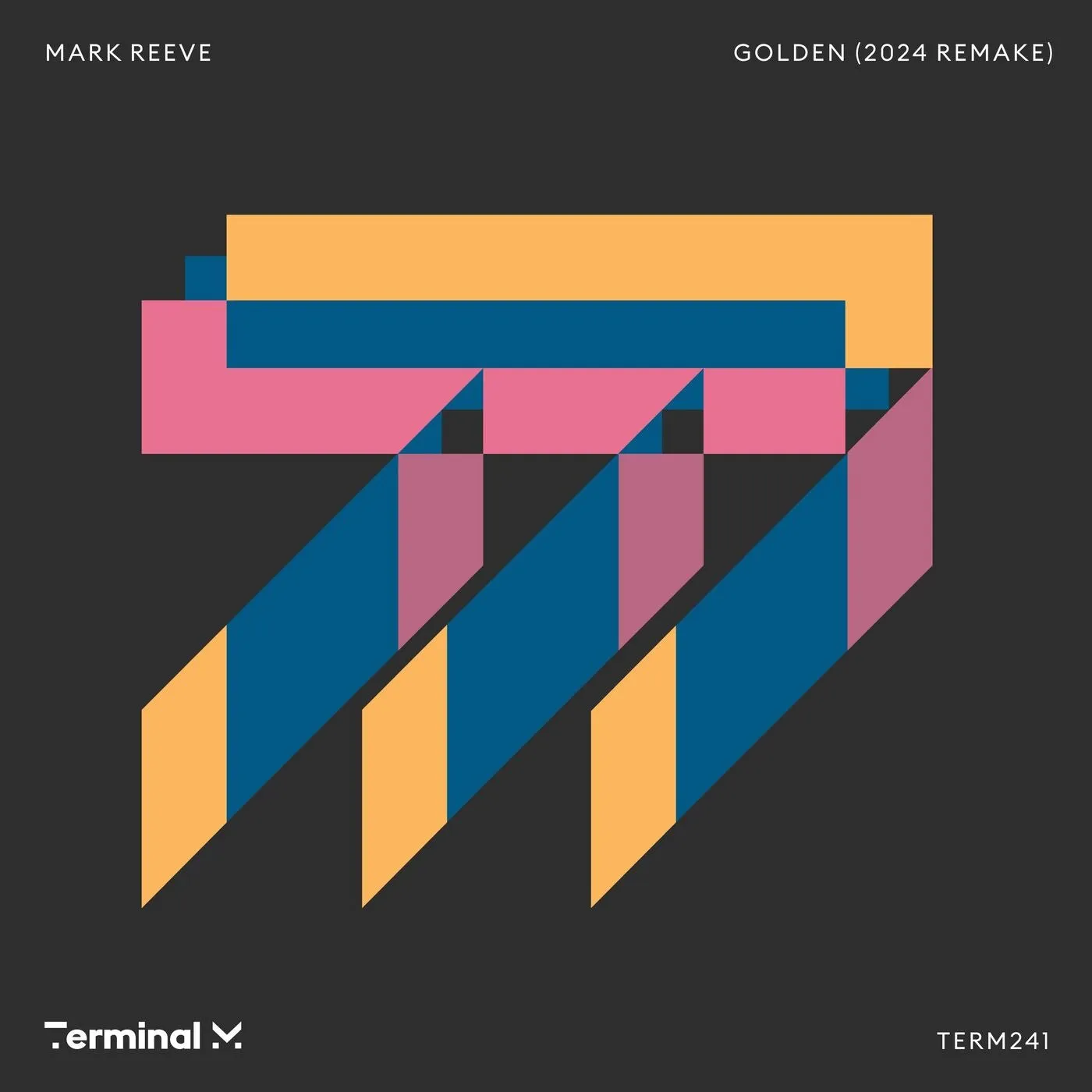 Mark Reeve - Golden (2024 Remake) [Terminal M]
