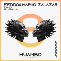 Marko Zalazar, Feddox - Tonika [Huambo Records]