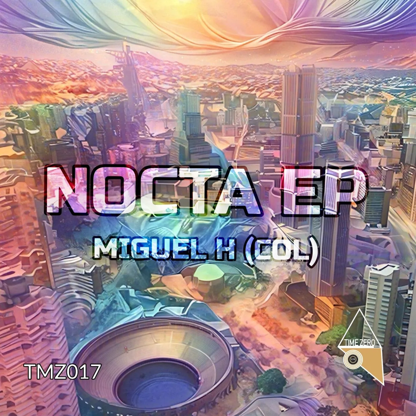 Miguel H (Col) - Nocta EP [TimeZero Records]