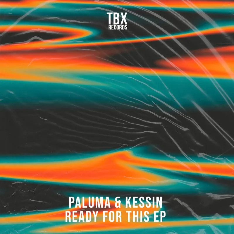 Paluma, Kessin - Ready For This EP [TBX Records]