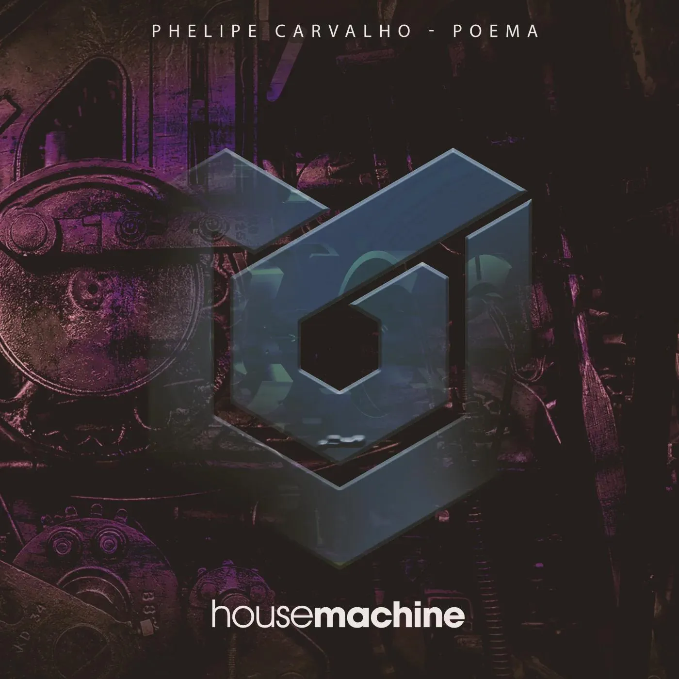 Phelipe Carvalho - Poema [House Machine]