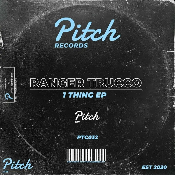 Ranger Trucco - 1 Thing EP [Pitch Records]