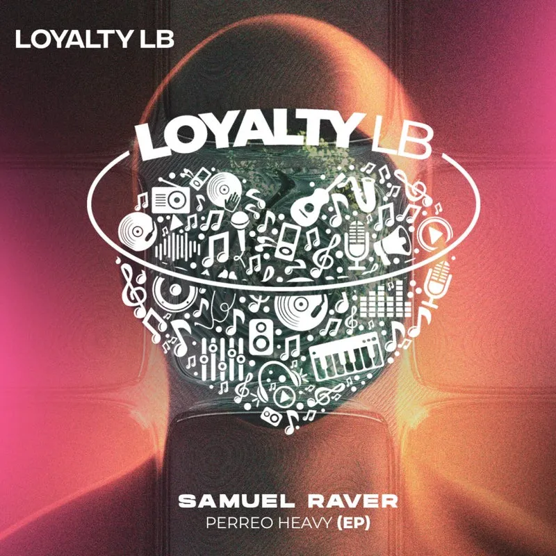 Samuel Raver - Perreo Heavy EP [Loyalty LB]