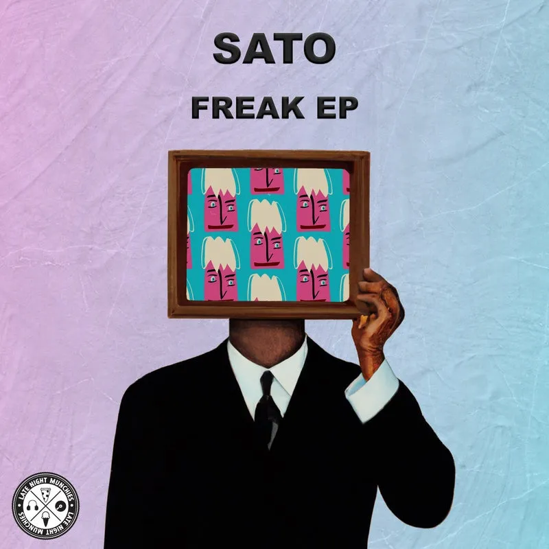 Sato (US) - Freak EP [Late Night Munchies]