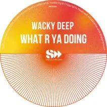 Seb Skalski, Wacky Deep - What R You Doing [SpekuLLA Records]