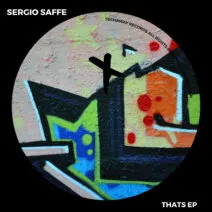 Sergio Saffe - Thats EP [Techaway Records]