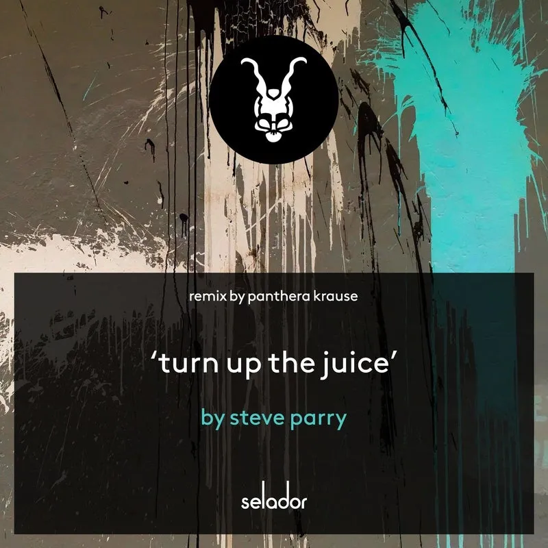 Steve Parry - Turn Up The Juice (Panthera Krause Remix) [Selador]
