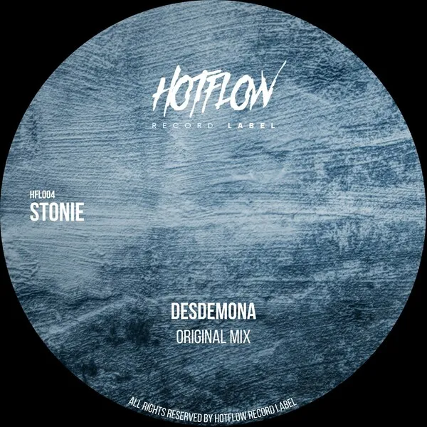 Stonie (MX) - Desdemona (Original Mix) [Hotflow]