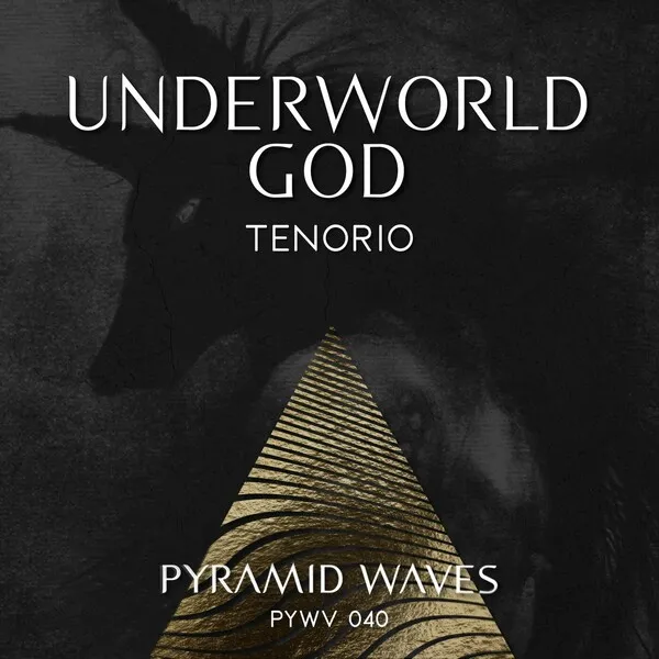 TENORIO (BR) - Underworld God [Pyramid Waves Records]