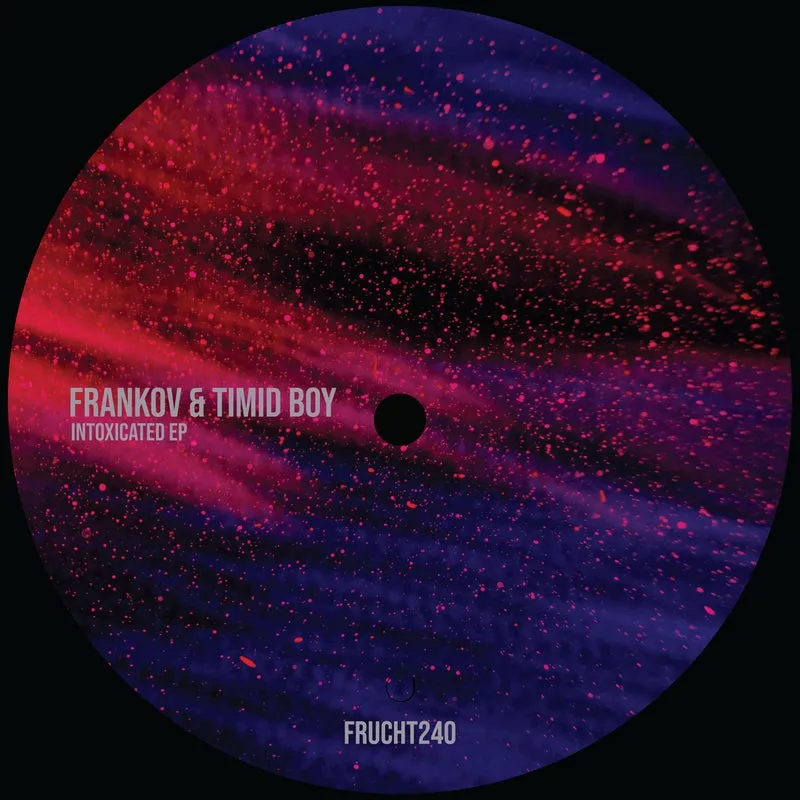 Timid Boy, Frankov - Intoxicated EP [Frucht]