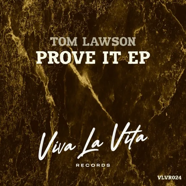 Tom Lawson (UK) - Prove It EP [Viva La Vita Records]