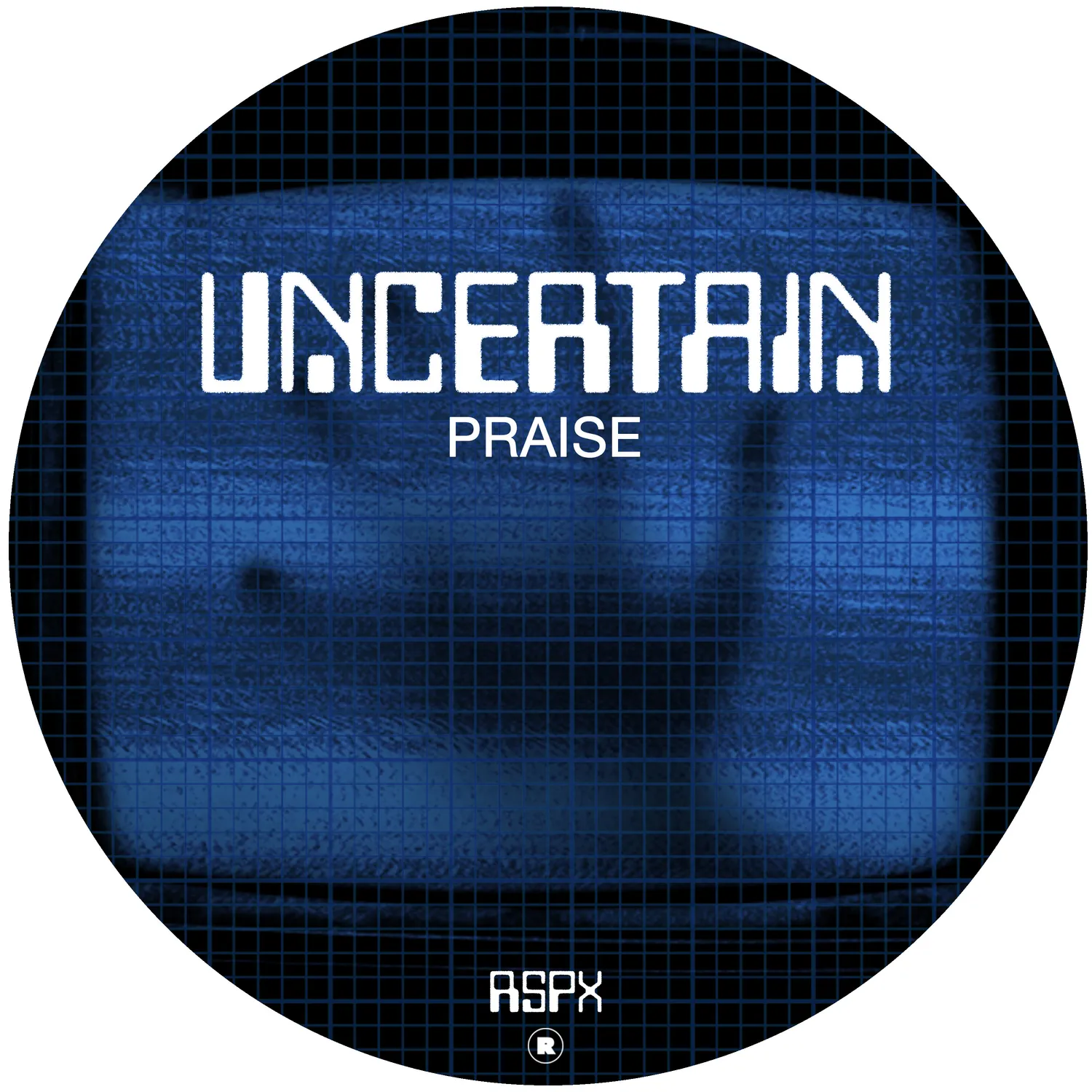 Uncertain - Praise [RSPX]