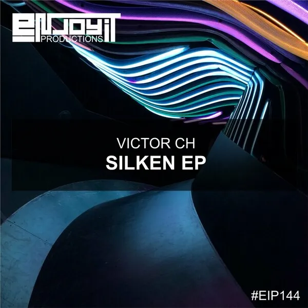 Victor CH - Silken EP [Enjoy It Productions]