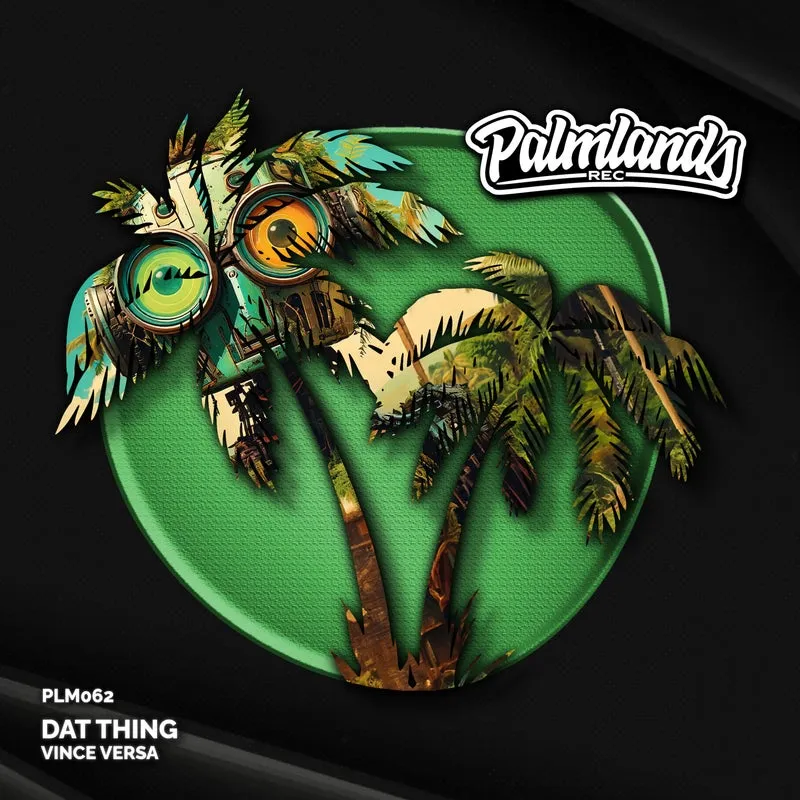 Vince Versa - Dat Thing - Extended Mix [Palmlands Records]