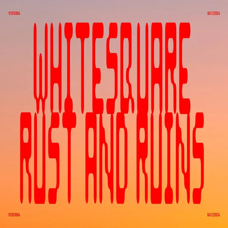 Whitesquare - Rust And Ruins [Visual Distortions]
